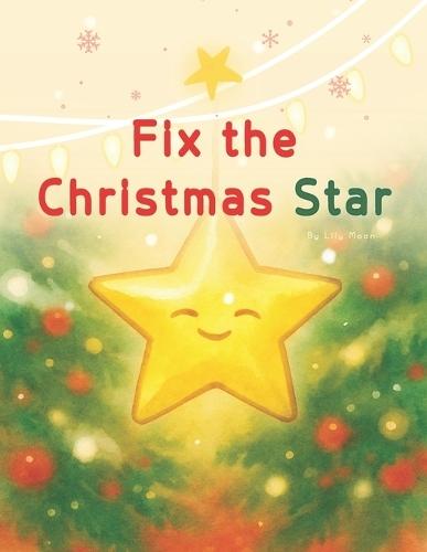 Fix the Christmas Star: Three Winter Tales of Light and Little Miracles