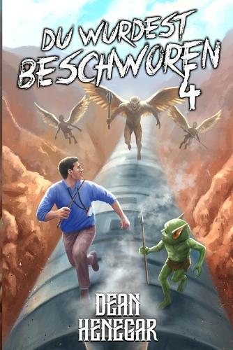 Du wurdest beschworen 4: Ein LitRPG-Abenteuer