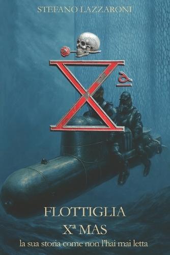 Flottiglia X MAS: la storia come non l'hai mai letta