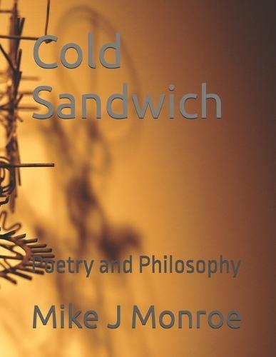 Cold Sandwich: Poetry and Philosophy