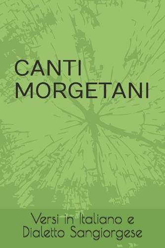 Canti Morgetani: Versi in Italiano e Dialetto Sangiorgese