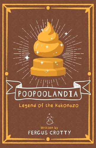 Poopoolandia: Legend of the Kakonazo