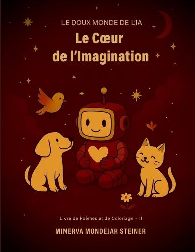 Le coeur de l'imagination: L'art des sentiments