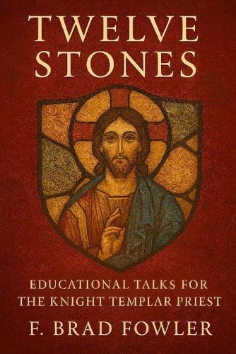 Twelve Stones: Priestly Light in the Holy Royal Arch