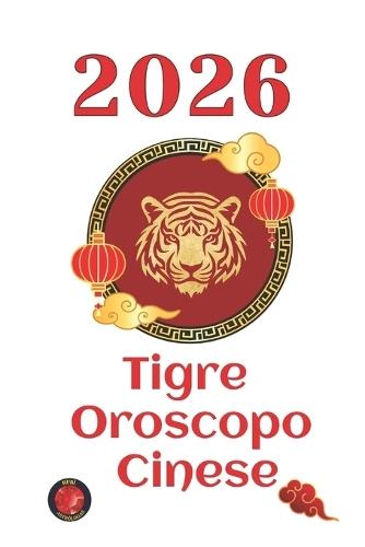 Tigre Oroscopo 2026