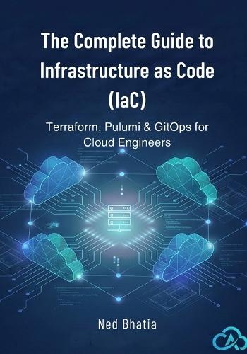 The Complete Guide to Infrastructure as Code (IaC): Terraform, Pulumi & GitOps for Cloud Engineers