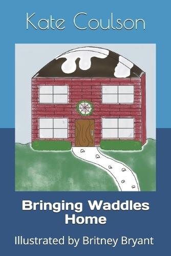 Bringing Waddles Home