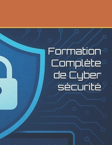 Formation Complète de Cyber sécurité