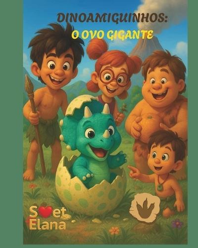 Dinoamiguinhos: O Ovo Gigante