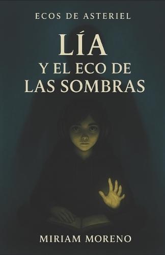 Lia y el Eco de las Sombras