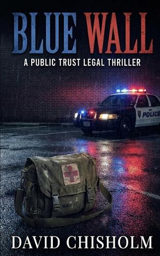 Blue Wall: A Public Trust Legal Thriller