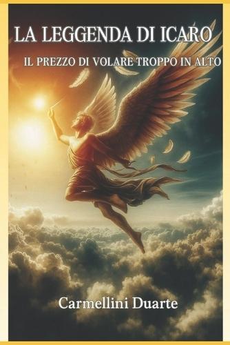 La Leggenda di Icaro: Il Prezzo di Volare Troppo in Alto