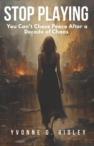 Stop Playing: You Can't Chase Peace After a Decade of Chaos