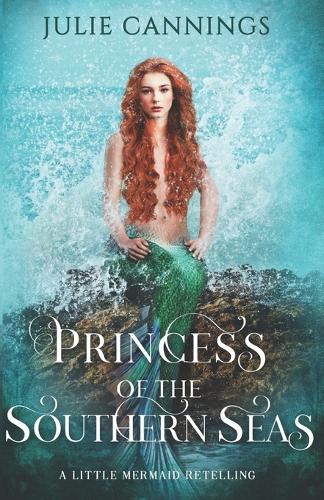 Princess of the Southern Seas: A Little Mermaid Retelling