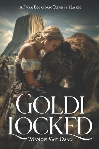 Goldilocked: A Dark Reverse Harem Bear Shifter Romance