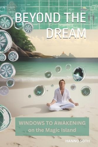 BEYOND THE DREAM - WINDOWS TO AWAKENING ON THE MAGIC ISLAND - (Blk & White) G
