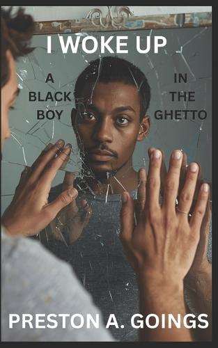 I woke up a black boy in the ghetto