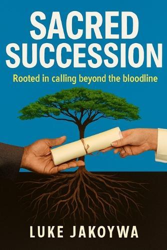 Sacred Succession: Rooted in calling beyond the bloodline