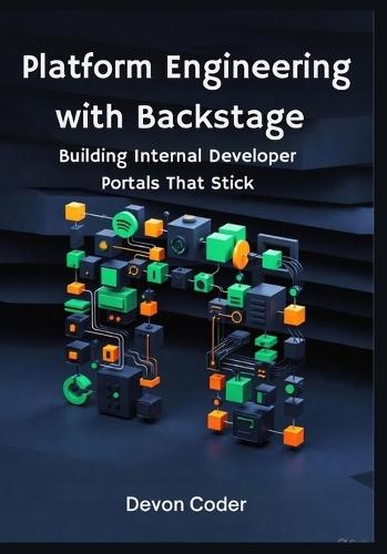 Platform Engineering with Backstage: Building Internal Developer Portals That Stick