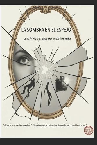 Lady Molly La Sombra en el Espejo