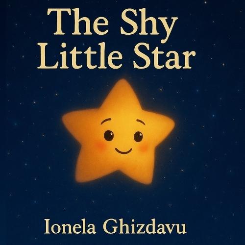 The Shy Little Star: A Bedtime Story About Shyness and Courage