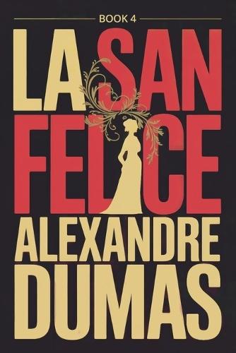 La San Felice - Book 4: A New Translation