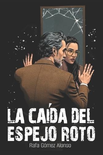 La caída del espejo roto