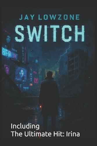 Jay Lowzone: Switch