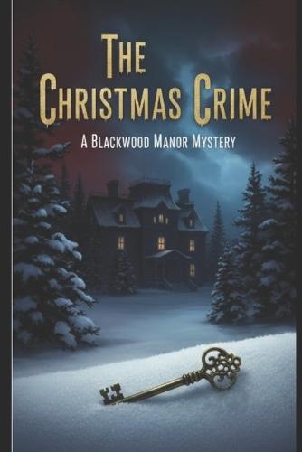 The Christmas Crime: A Festive Mystery