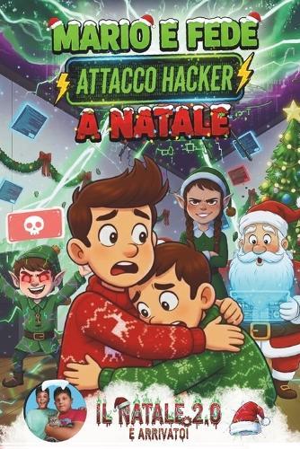 Mario E Fede Attacco Hacker a Natale!