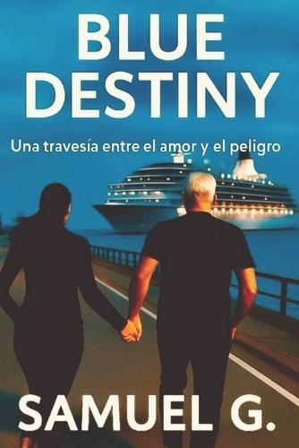 Blue Destiny: Una travesía entre el amor y el peligro