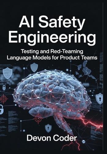 AI Safety Engineering: Testing and Red-Teaming Language Models for Product Teams