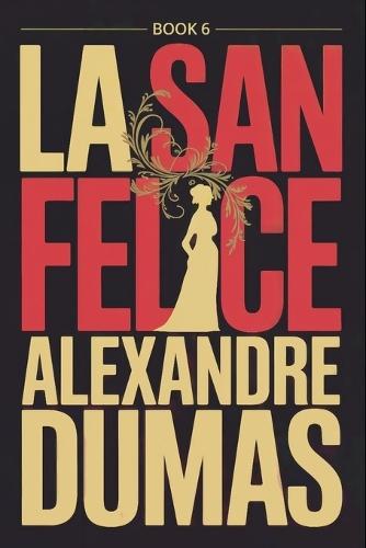 La San Felice - Book 6: A New Translation