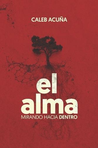 El alma: Mirando hacia dentro