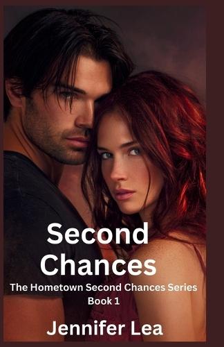 Second Chance: The Hometown Second Chances Series Book 1