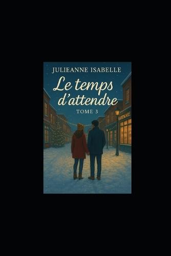 Faire équipe - Le temps d'attendre (Tome 3)