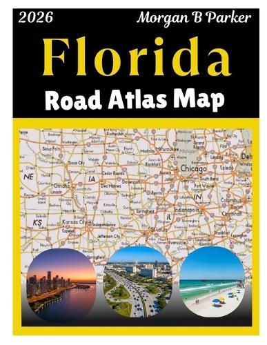 Florida Road Atlas Map 2026: Updated Florida State Map with Cities, Highways, Beaches, Parks & Campgrounds