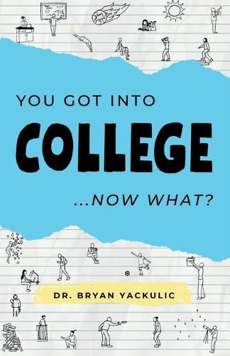 You Got Into College, Now What?