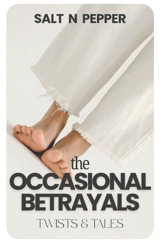 The OCCASIONAL Betrayals