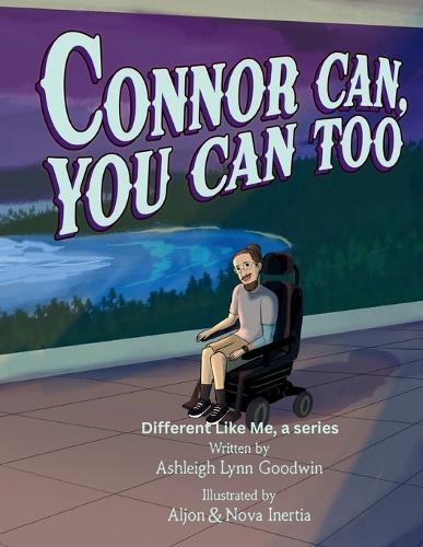 Different Like Me: Connor Can. You Can, too