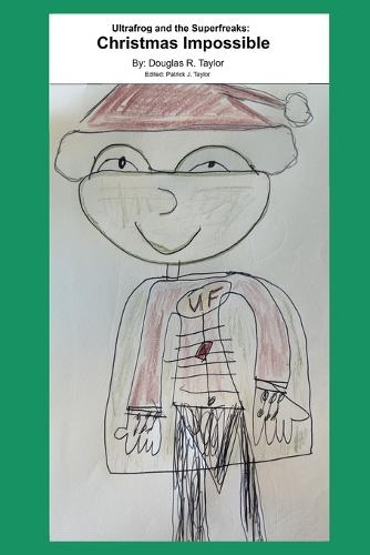 Ultrafrog and the Superfreaks: Christmas Impossible