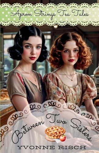 Between Two Sisters: An Apron Strings Tea Tale