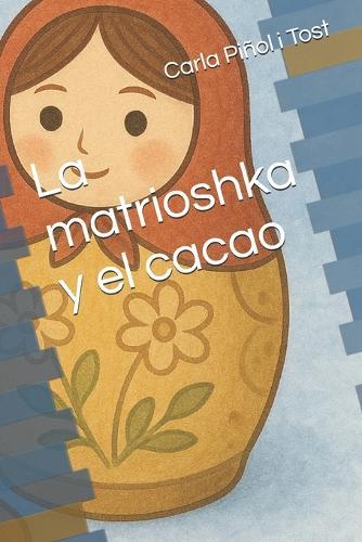 La matrioshka y el cacao