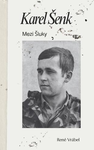 Karel Senk: Mezi Sluky