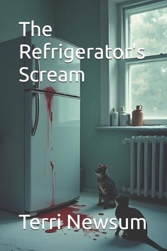 The Refrigerator's Scream