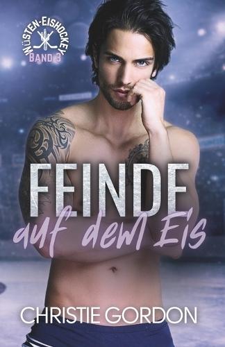 Feinde auf dem Eis: Eine schwule Eishockey Romanze