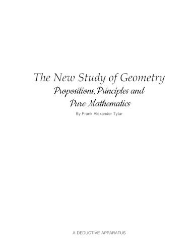 The New Study of Geometry: Propositions, Principles, and Pure Mathematics