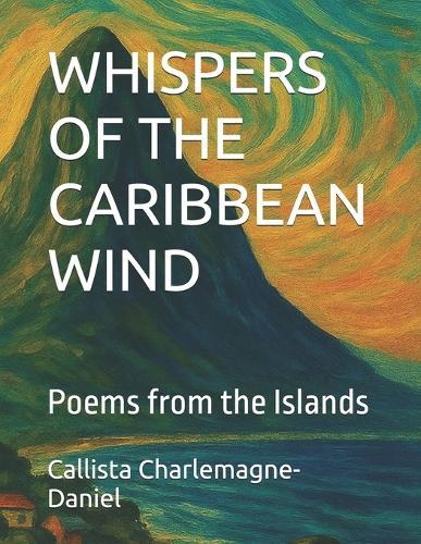 Whispers of the Caribbean Wind: Poems from the Islands