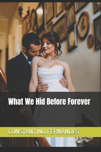 What We Hid Before Forever