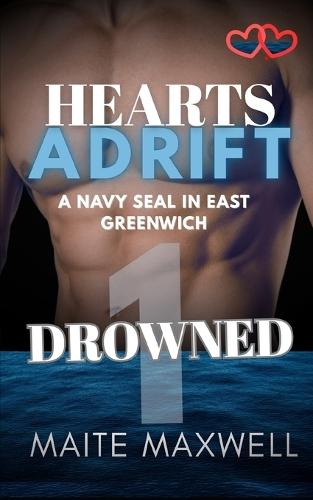 Drowned: A Small-Town Military Protector Romance